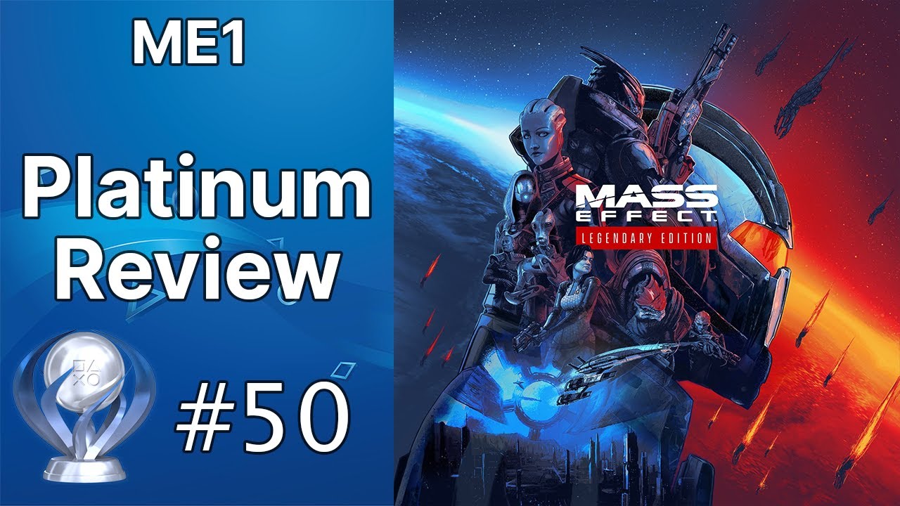 Mass Effect Legendary Edition Review - My 50th Platinum