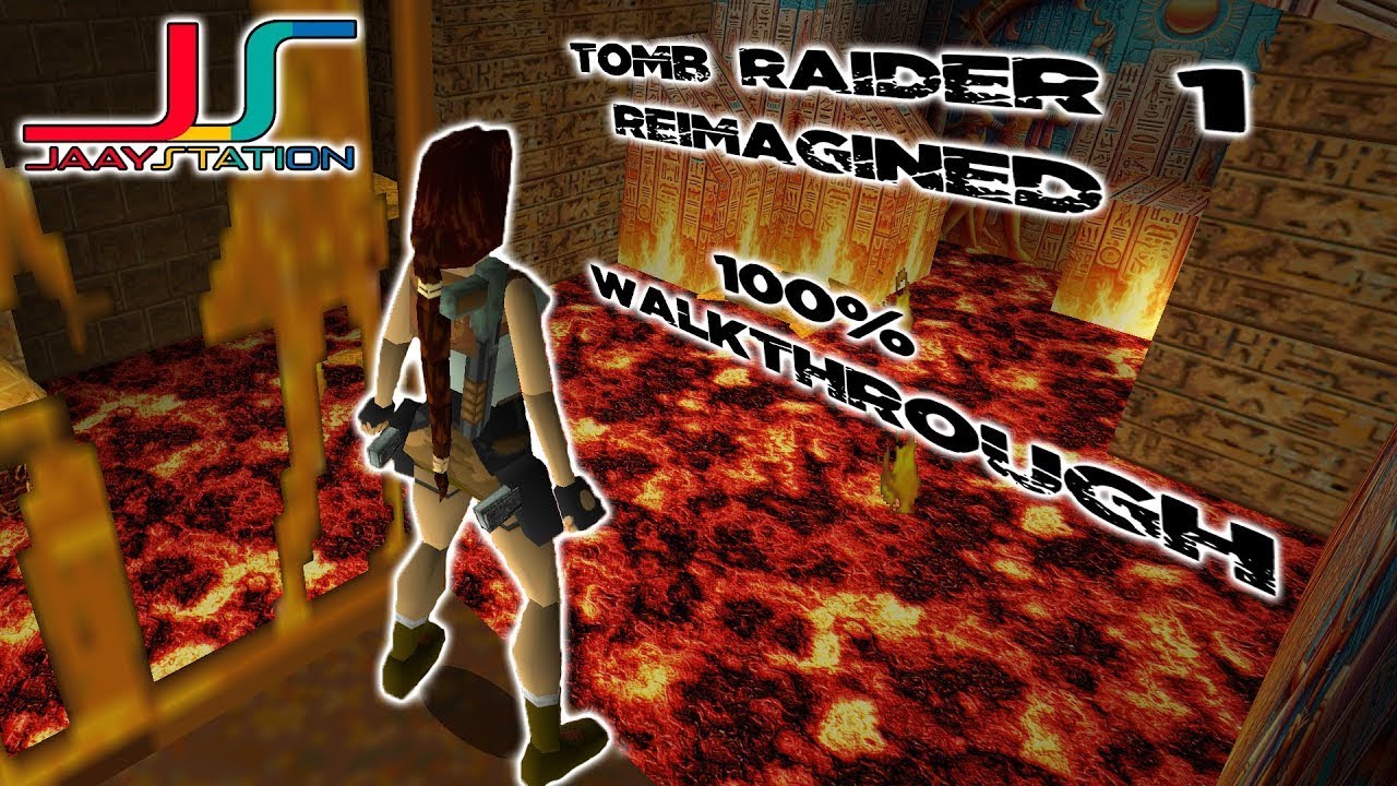 TOMB RAIDER 1 REIMAGINED full gameplay walkthrough *UPDATED*