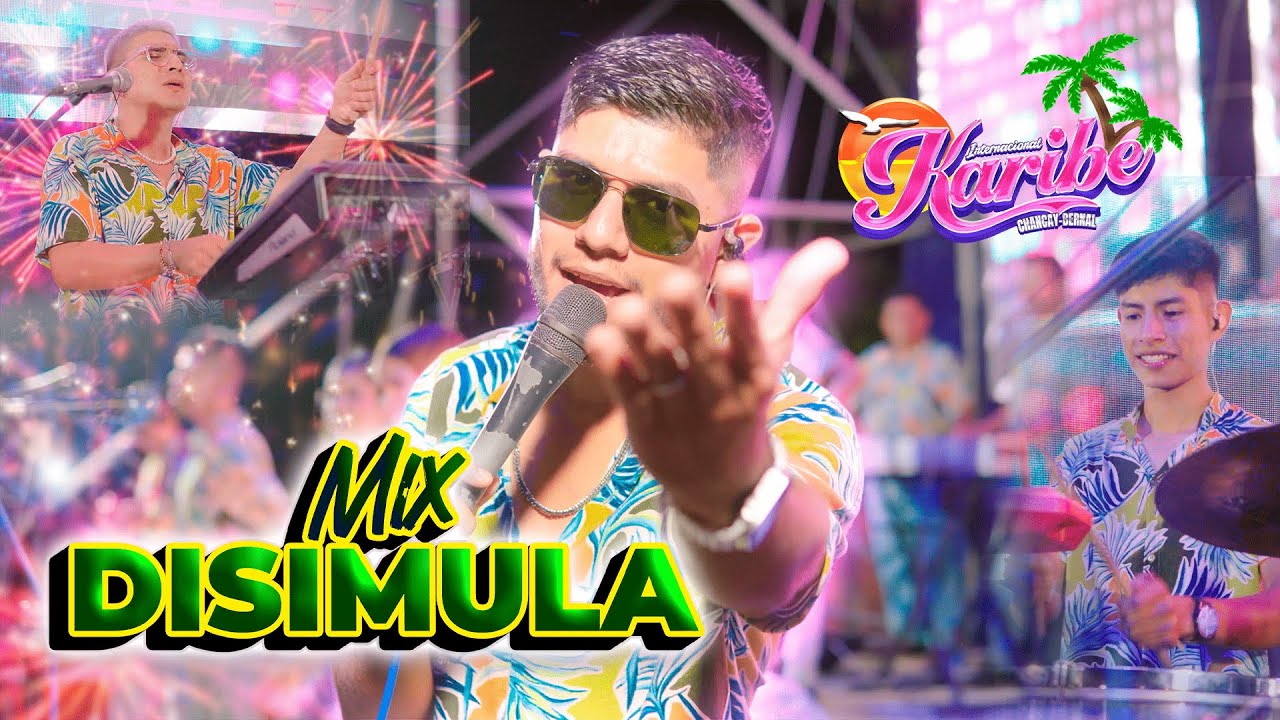 MIX DISIMULA - INTERNACIONAL KARIBE (DISIMULA -  NO TE PUEDO  PERDONAR)