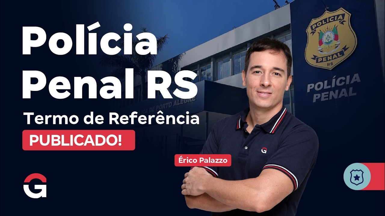 Concurso Pol&iacute;cia Penal RS: Termo de Refer&ecirc;ncia PUBLICADO! Edital Iminente com &Eacute;rico Palazzo