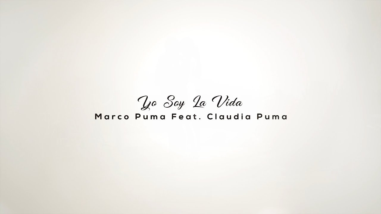 Marco Puma feat Claudia Puma - Yo Soy La Vida
