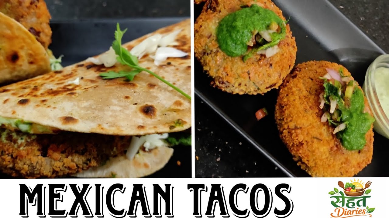 Mexican tacos | बिना ब्रेड क्रम्ब्स के क्रिस्पी टिक्की कैसे बनाएं? | Sehat Diaries 