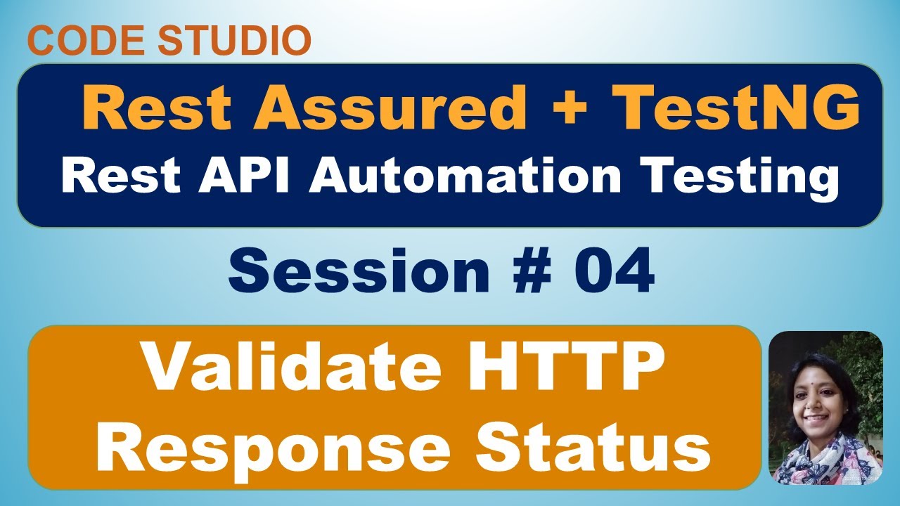 Rest Assured API Testing Session # 04 - Validate HTTP Response Status