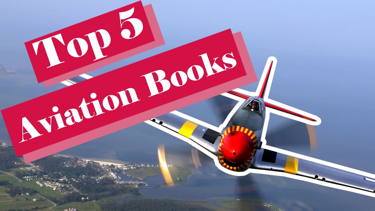 Top 5 Aviation Books for Pilots