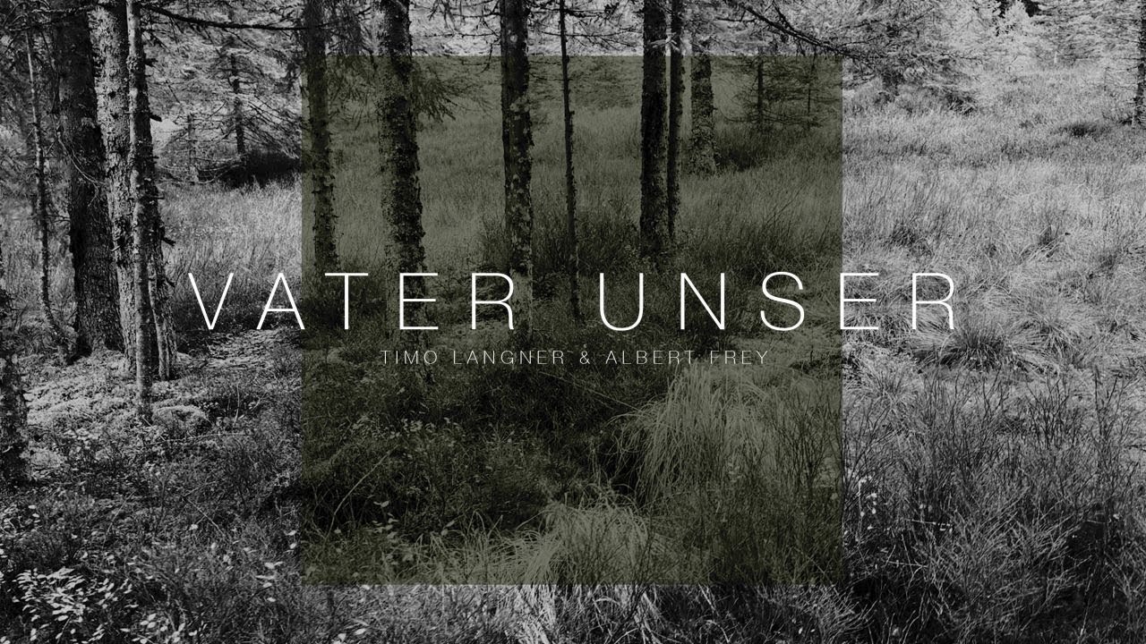 Timo Langner und Freunde – Vater unser I feat. Albert Frey