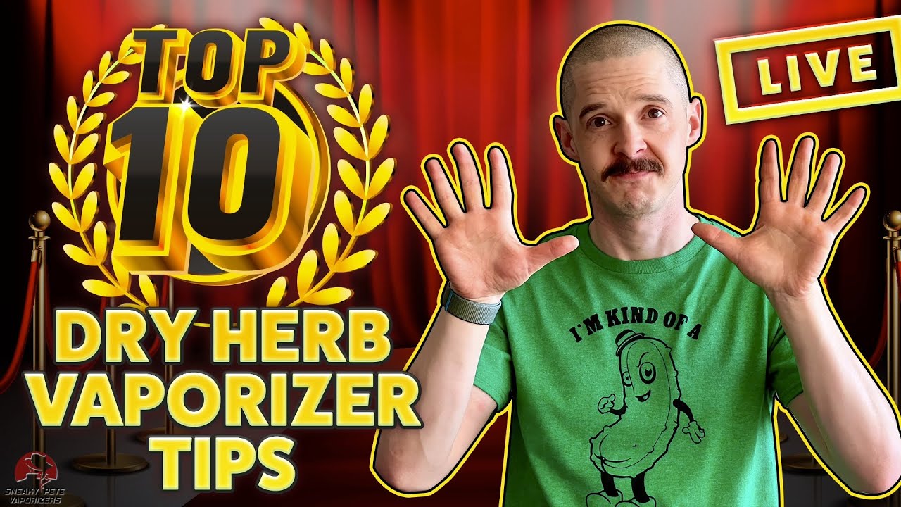 Top 10 Dry Herb Vaporizer Tips & Tricks 💯 Optimize Your Vaporizing Experience With Ease!