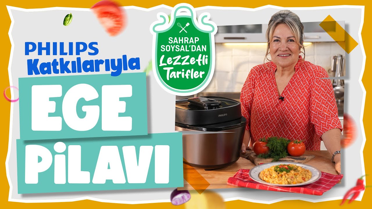Sahrap Soysal'dan Philips Akıllı Düdüklü Tencere'de Ege Pilavı Tarifi