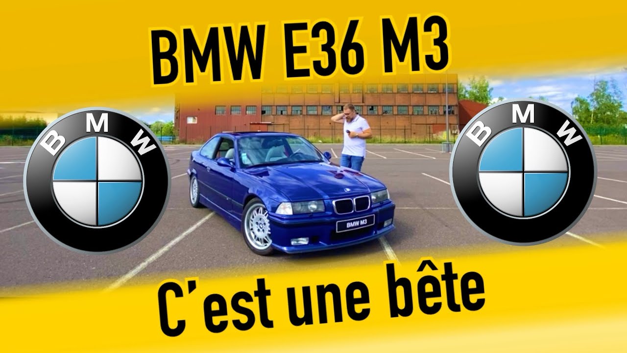 BMW M3 e36 (c’est monstrueux)