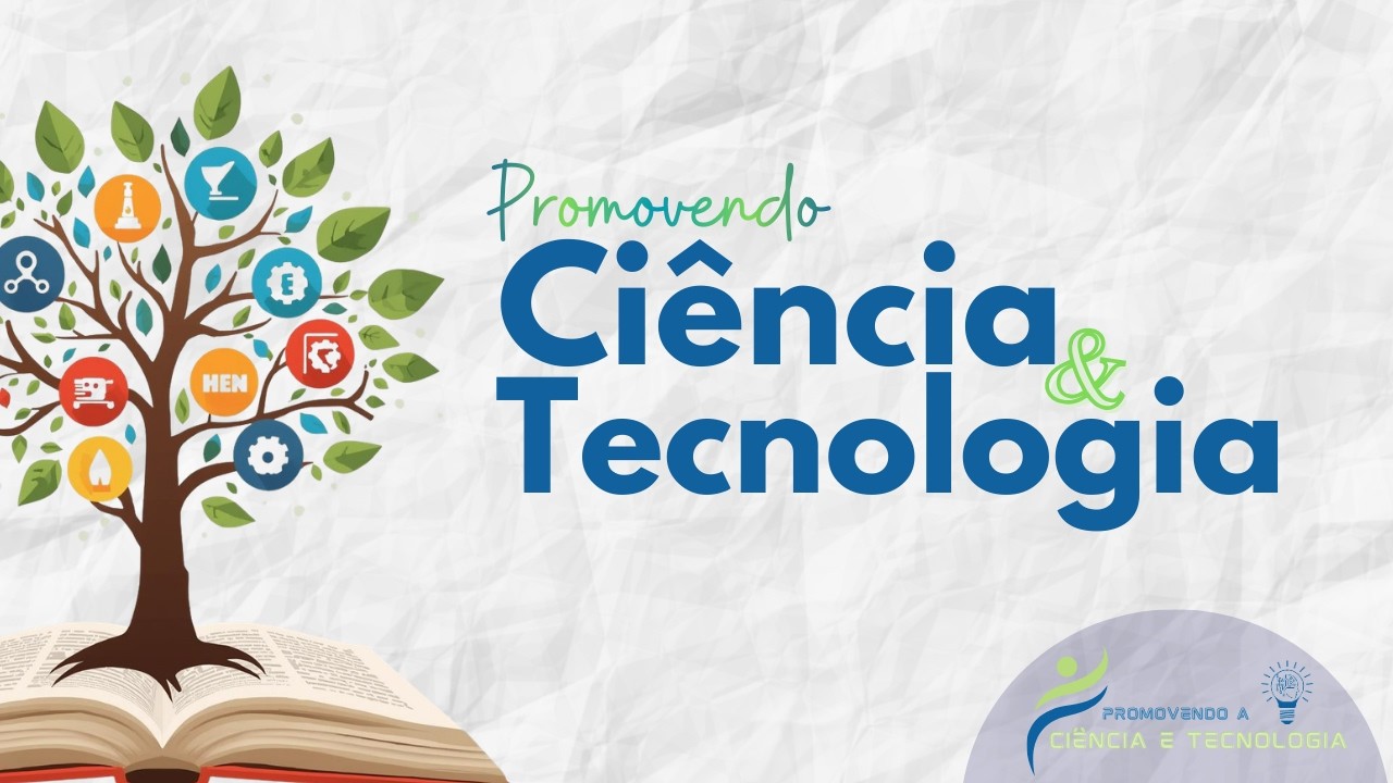 Video 1 promovendo ciência e tecnologia