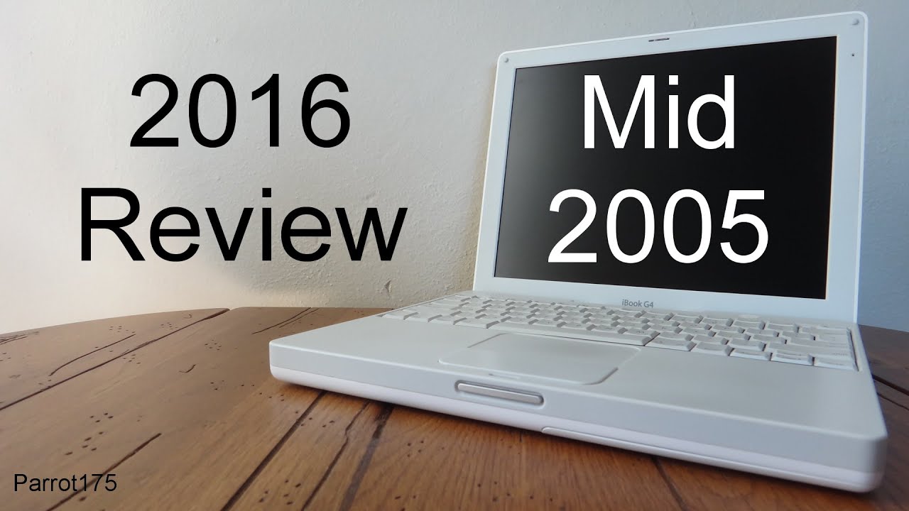 Apple iBook G4 Mid 2005 PowerPC (2016 Review)