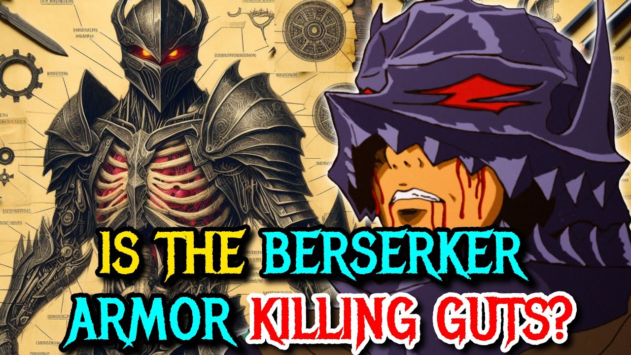 Berserker Armor Anatomy – How Exactly Does it Work Is it Alive – Berserk Explained!