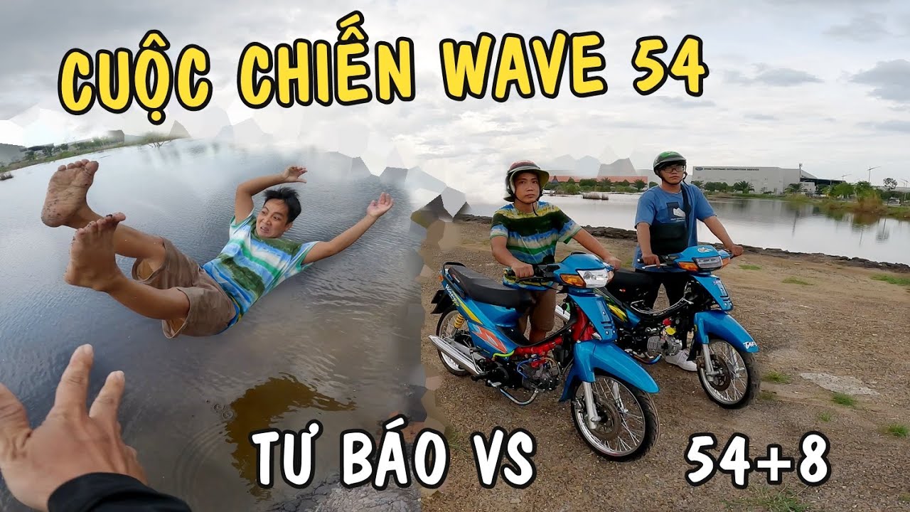 Cuộc chiến Wave 54 thế hệ củ v&agrave; c&ocirc;ng nghệ mới - C&aacute;i kết buồn cho Anh Tư B&aacute;o