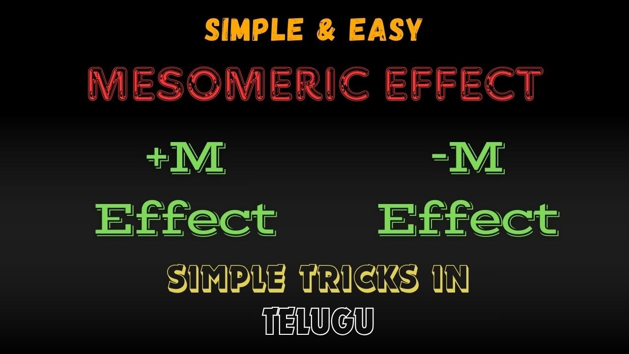 MESOMERIC EFFECT - SIMPLE & EASY TRICKS - TELUGU