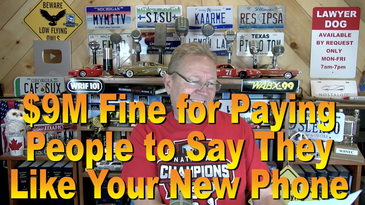 $9M Fine for Paying People to Say They Like Your New Phone