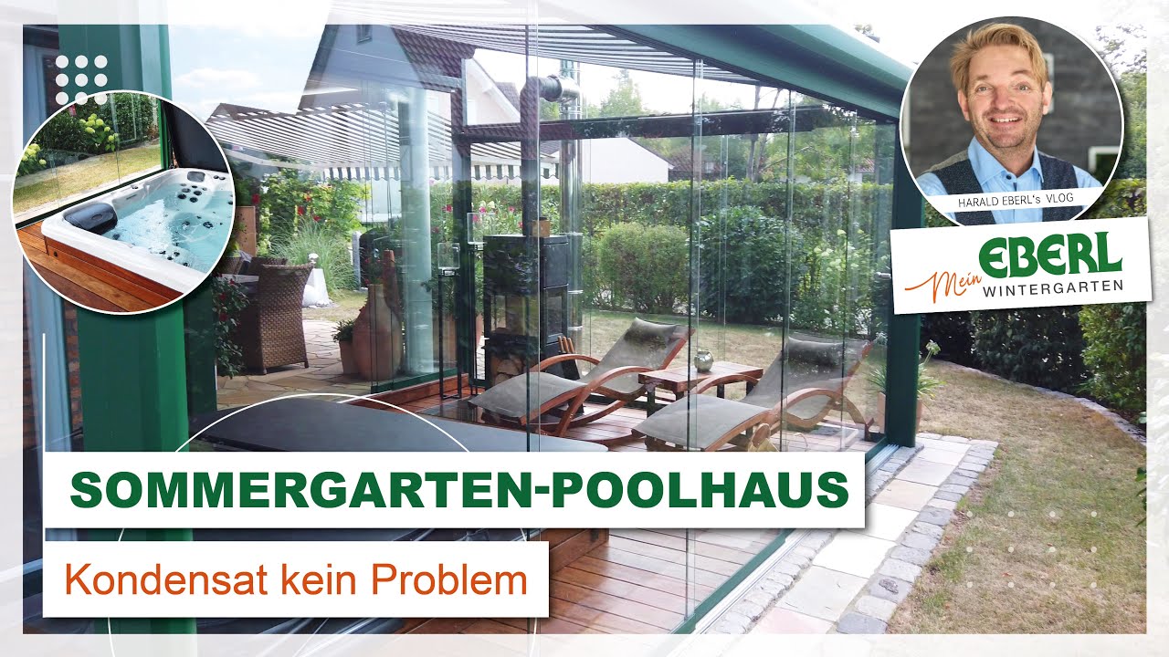 #135 | Mein Eberl Wintergarten | Sommergartenpoolhaus - Kondensat kein Problem