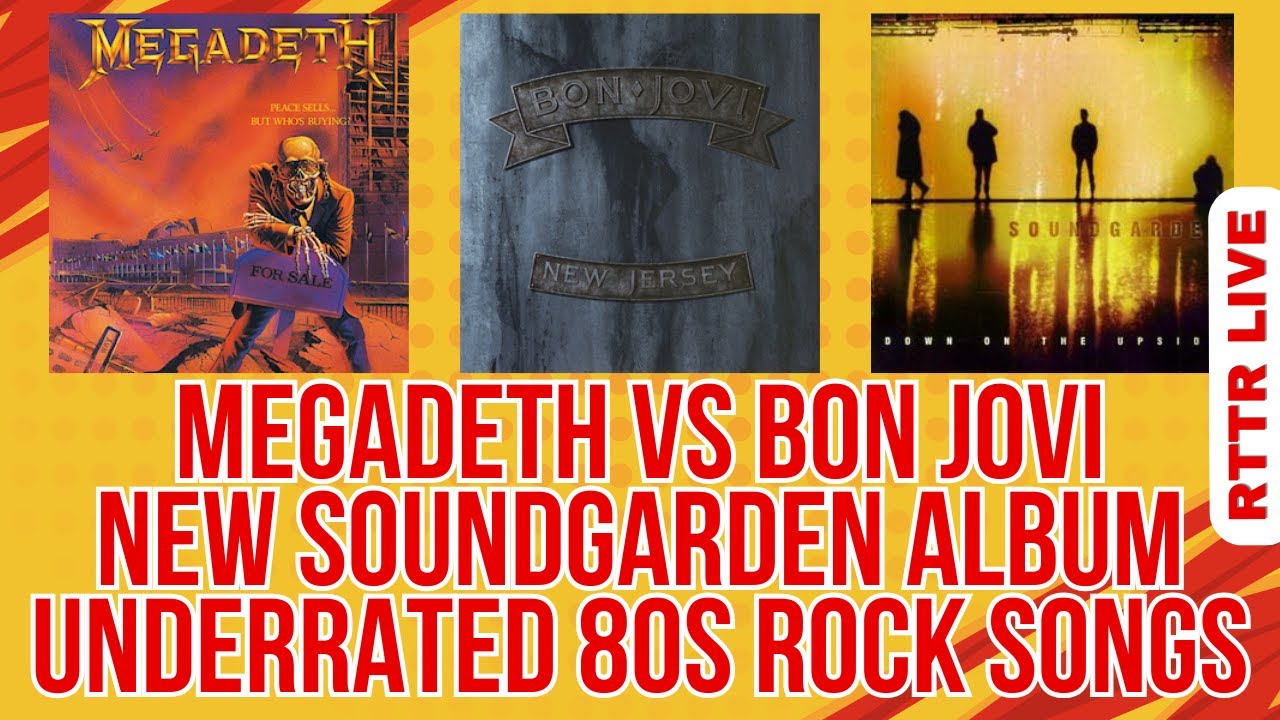 MEGADETH vs BON JOVI + New Soundgarden Album + Most Underrated 80s Rock Songs