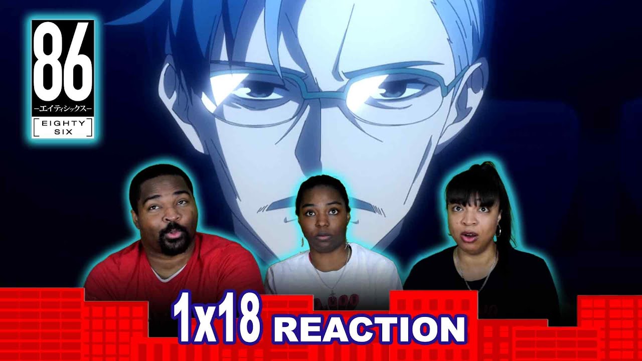 86 EIGHTY SIX 1x18 The Truth Is - GROUP REACTION!!!