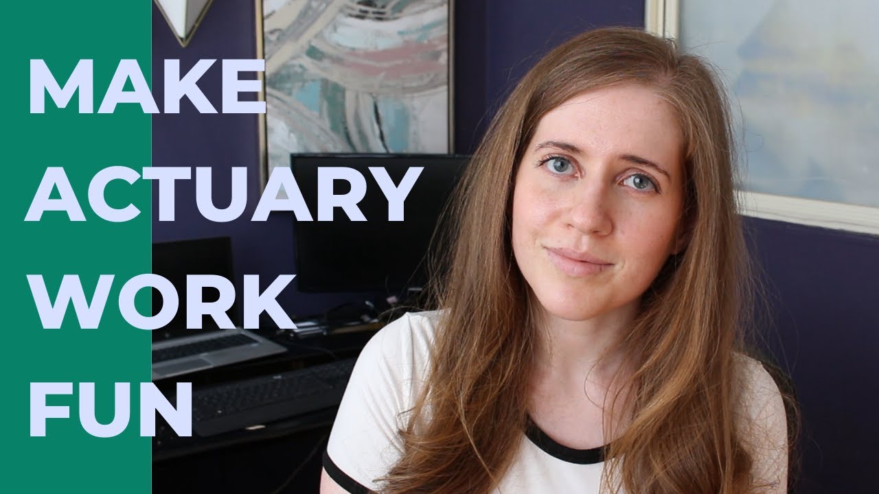 Are Actuaries Happy? How I make my actuary job fun