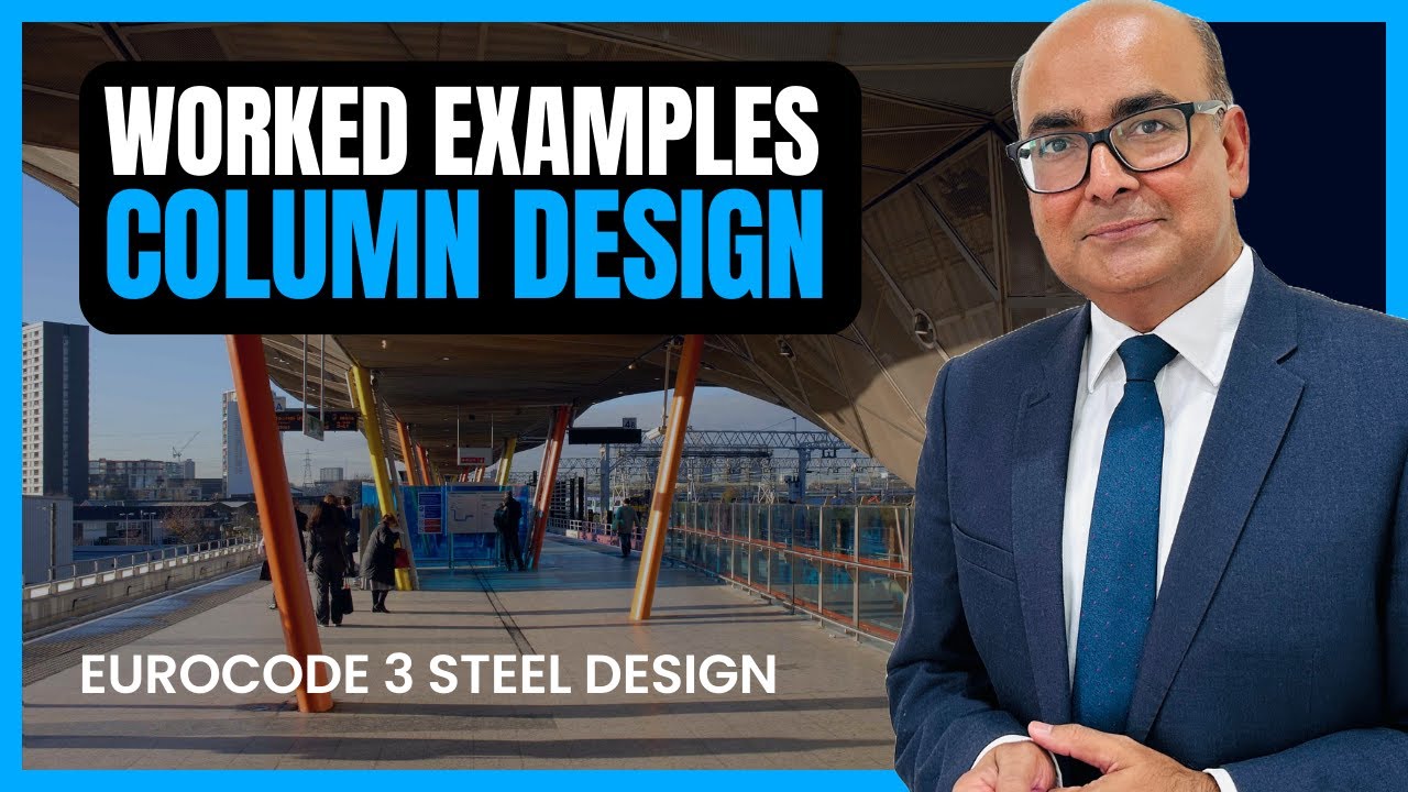 10 Compression Members Tutorial | Eurocode 3 Steel Design series