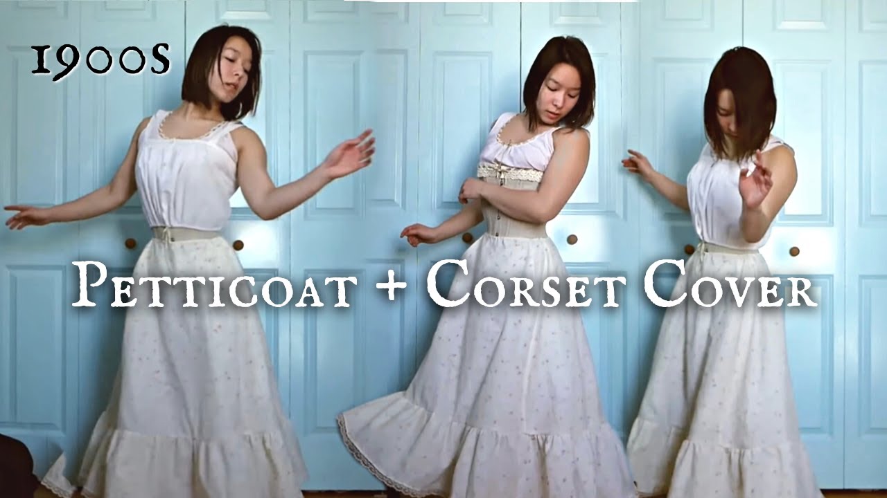 1900s Petticoat and Corset Cover | A Sewing Vlog