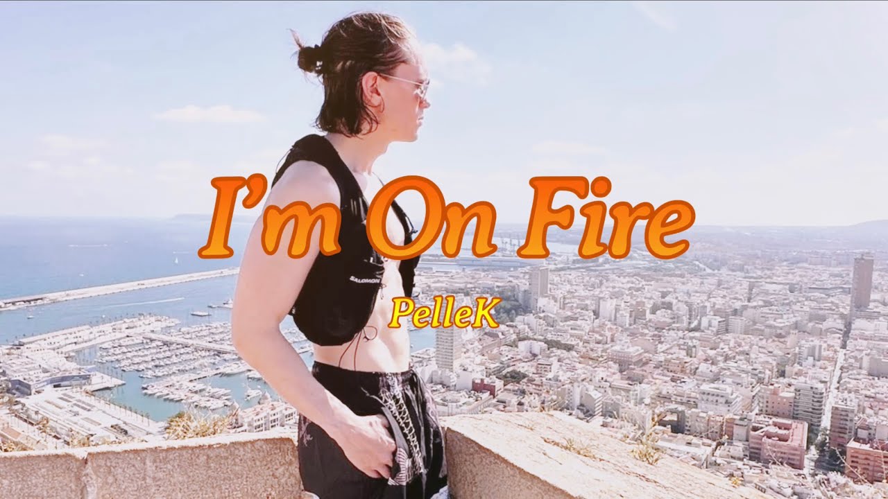 PelleK - I’m On Fire lyric video (Happy Birthday PelleK) 