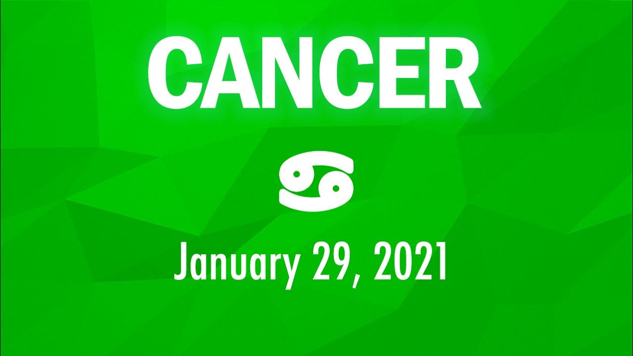 ♋ Daily Horoscope Cancer - January 29, 2021