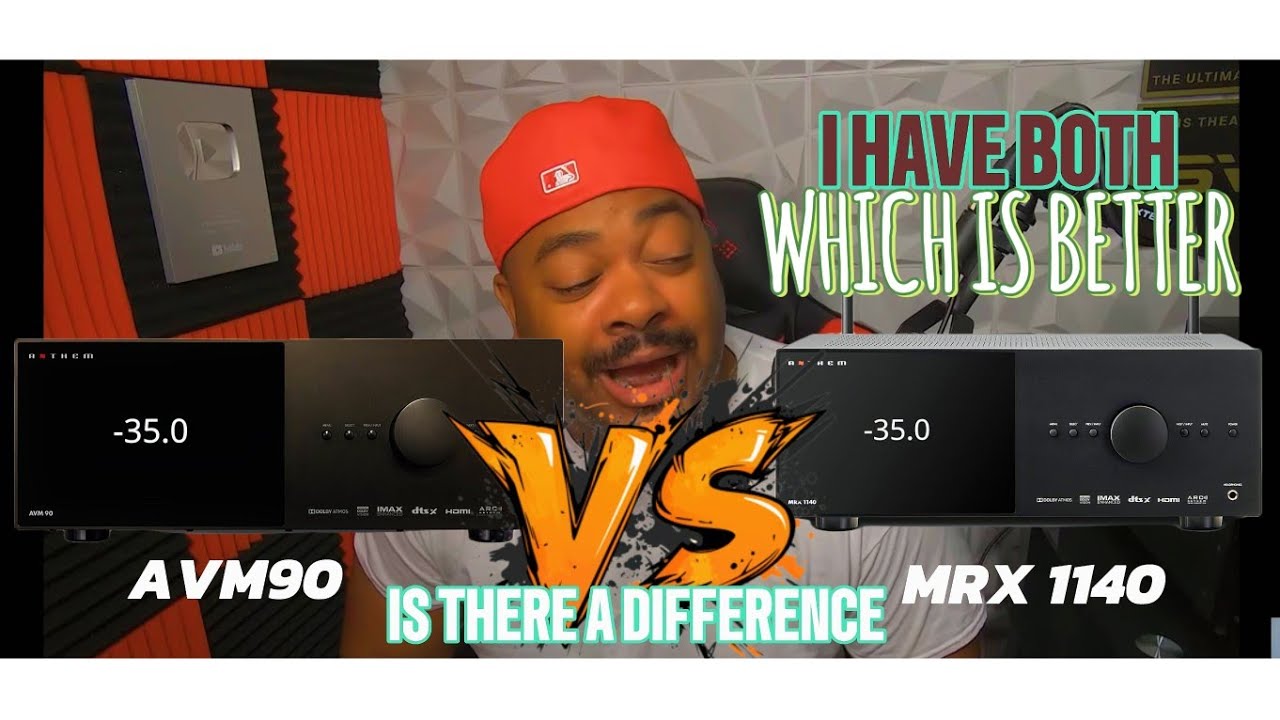 ANTHEM MRX 1140 VS ANTHEM AVM90. WHICH IS BETTER?