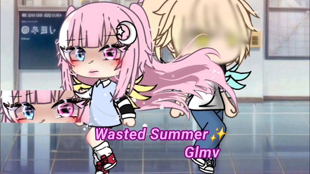 Wasted Summer️ - GLMV -  Not my idea! 🎀//first story with my oc ! 💕✨️