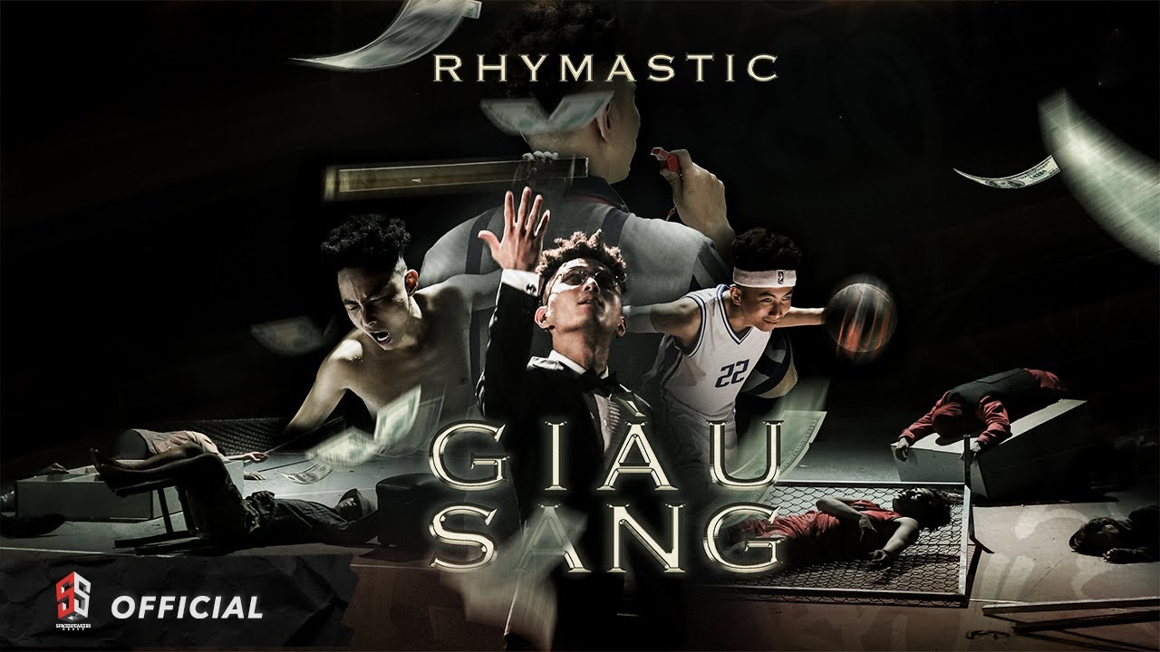 Rhymastic - Gi&agrave;u Sang (Official Music Video)