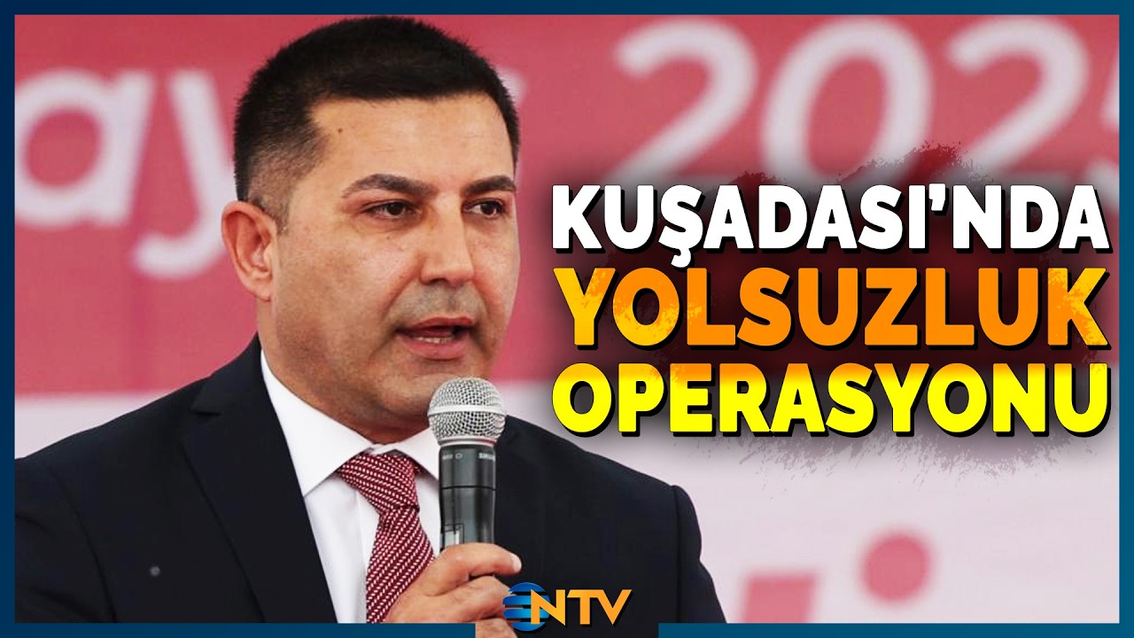 Son Dakika: Kuşadası'nda Yolsuzluk Operasyonunda Belediye Başkanı İle Birlikte 5 Kişiye Gözaltı