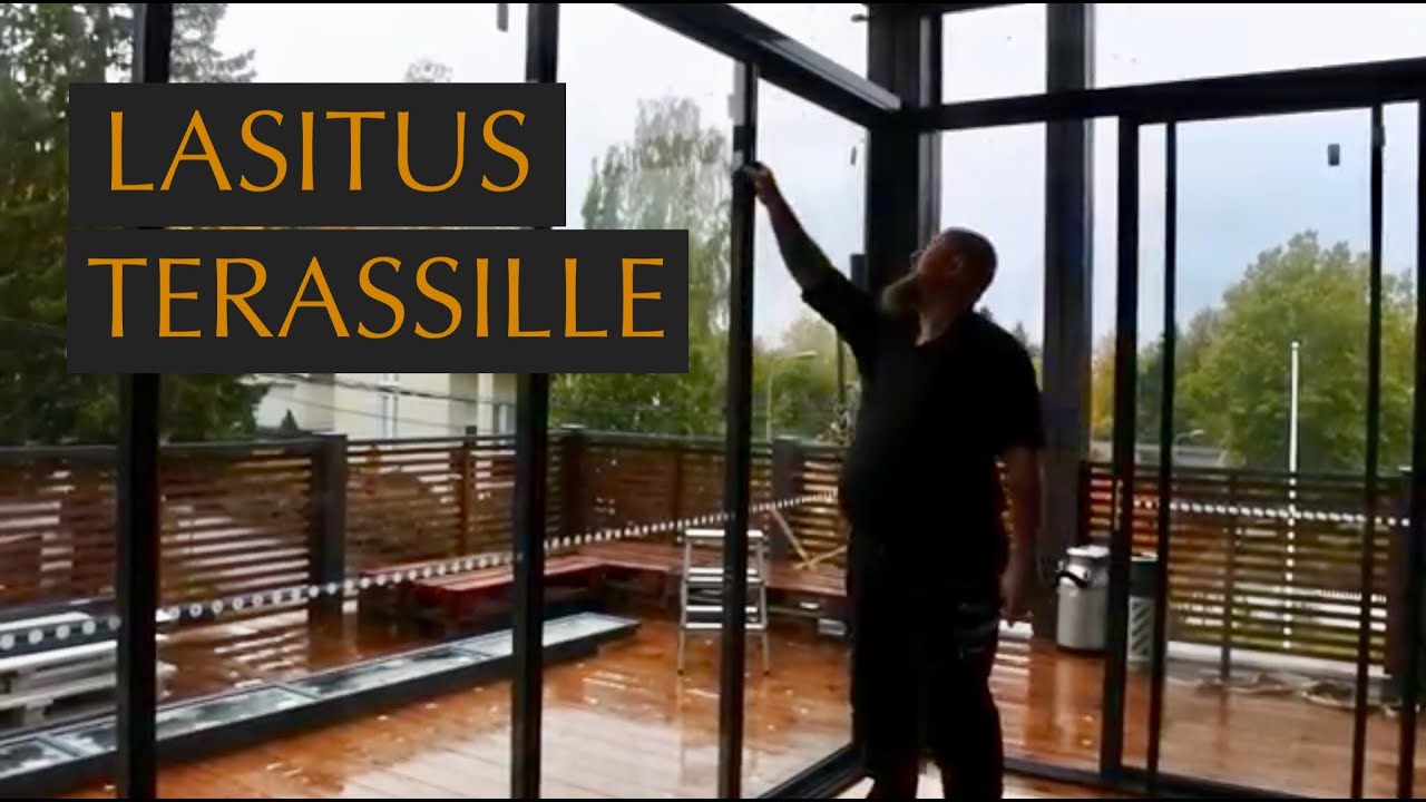 Terassilasitus tilataan ja asennetaan @KRANTTUTANTTU