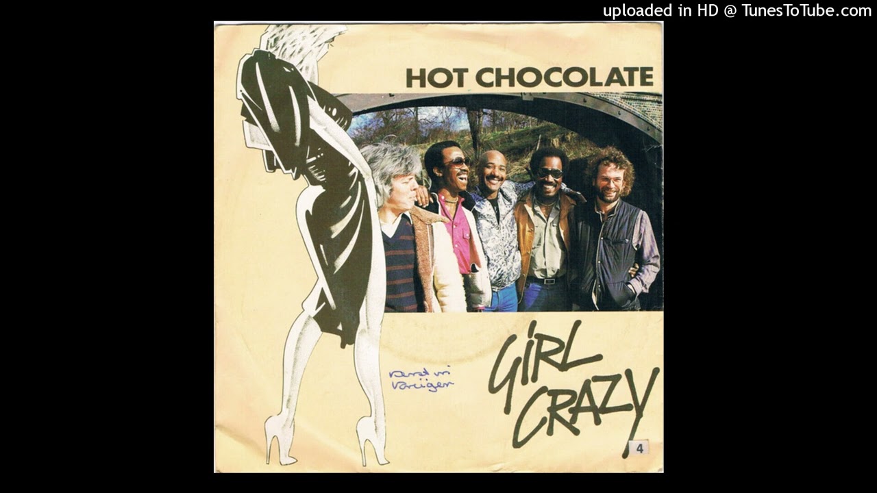 Hot Chocolate - Girl Crazy [1982] [magnums extended mix v2]
