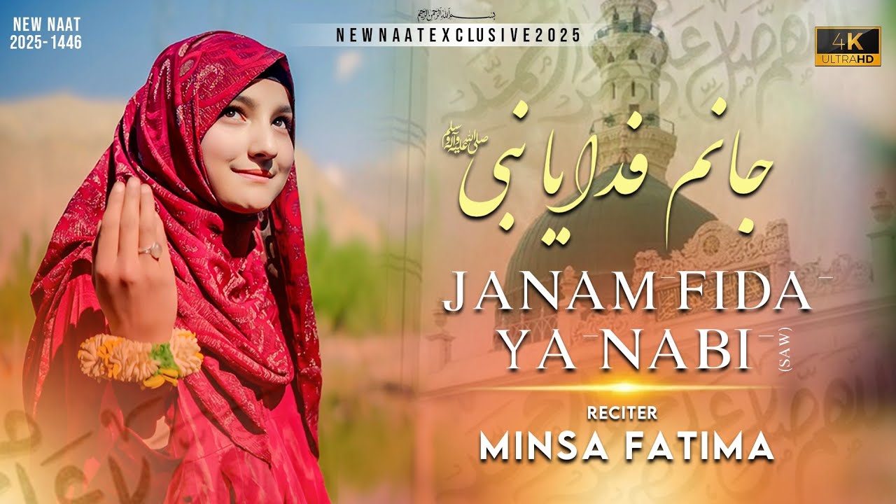 JANAM FIDA YA NABI (saw) || MINSA FATIMA || NAAT 2025 || SING ONG STUDIOS