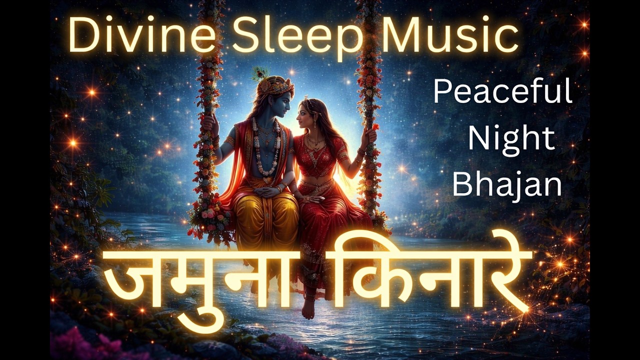 #NightMeditation # Radha Krishna Bhajan @ Relaxing Healing Night Vibe