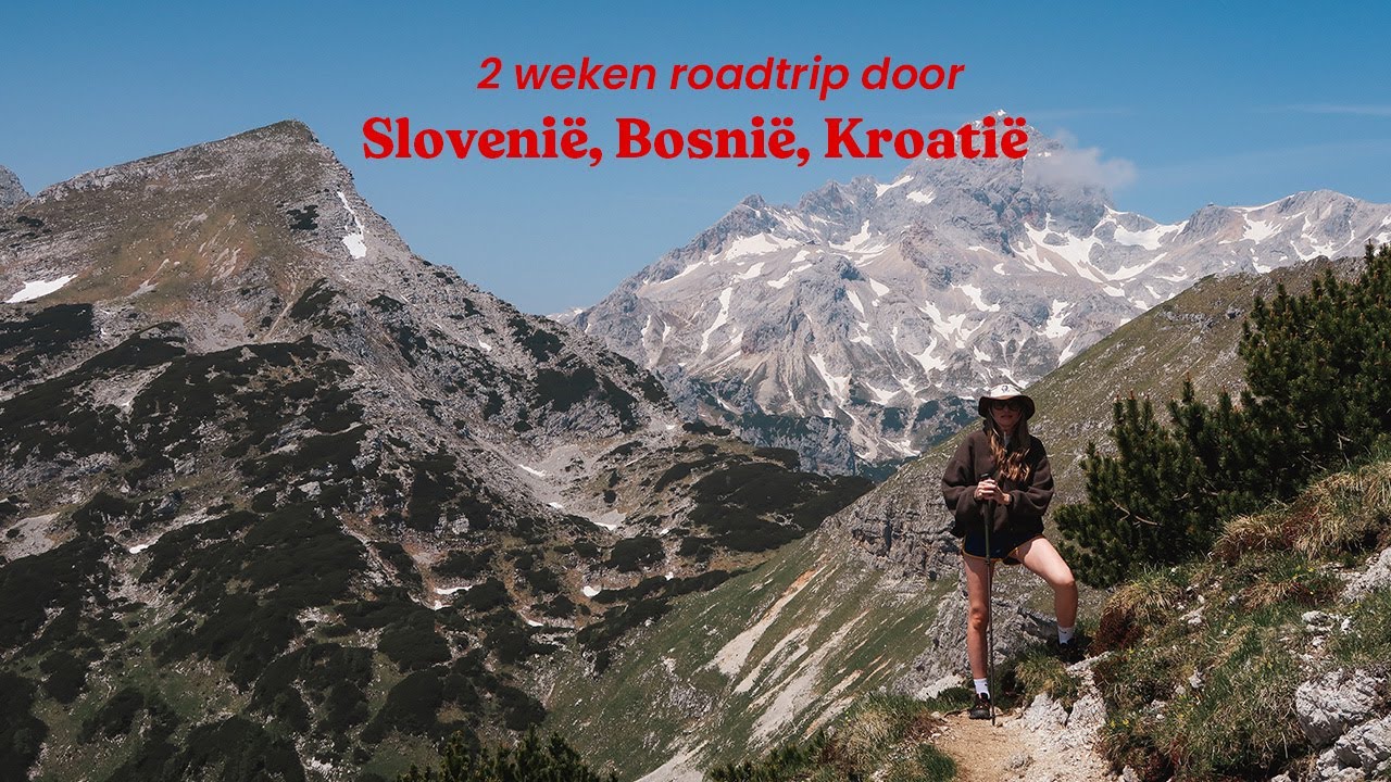 Slovenië, Bosnië, Kroatië 🇸🇮🇧🇦🇭🇷 // 2 weken roadtrip