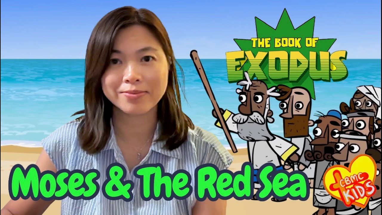 CHILDREN SUNDAY WORSHIP: THE BOOK OF EXODUS - SERMON TWO (MOSES & THE RED SEA)