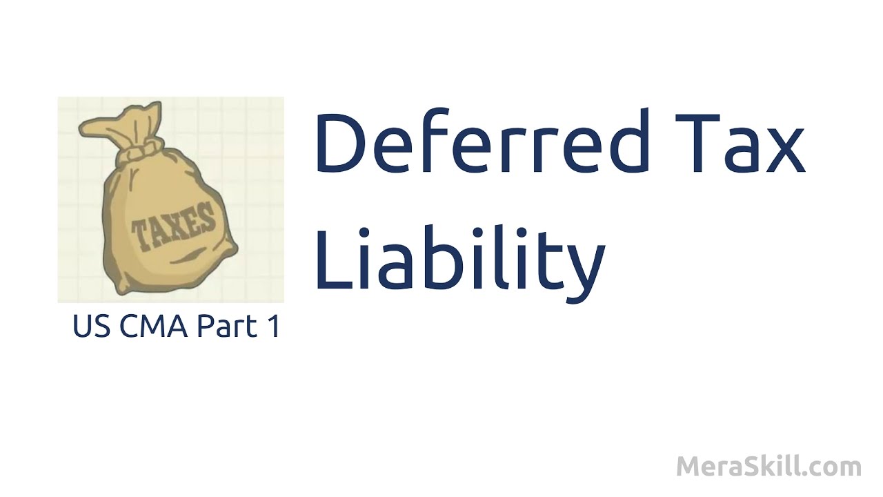 Deferred Tax Liability | Financial Reporting Decisions| US CMA Part 1 | US CMA course | US CMA Exam