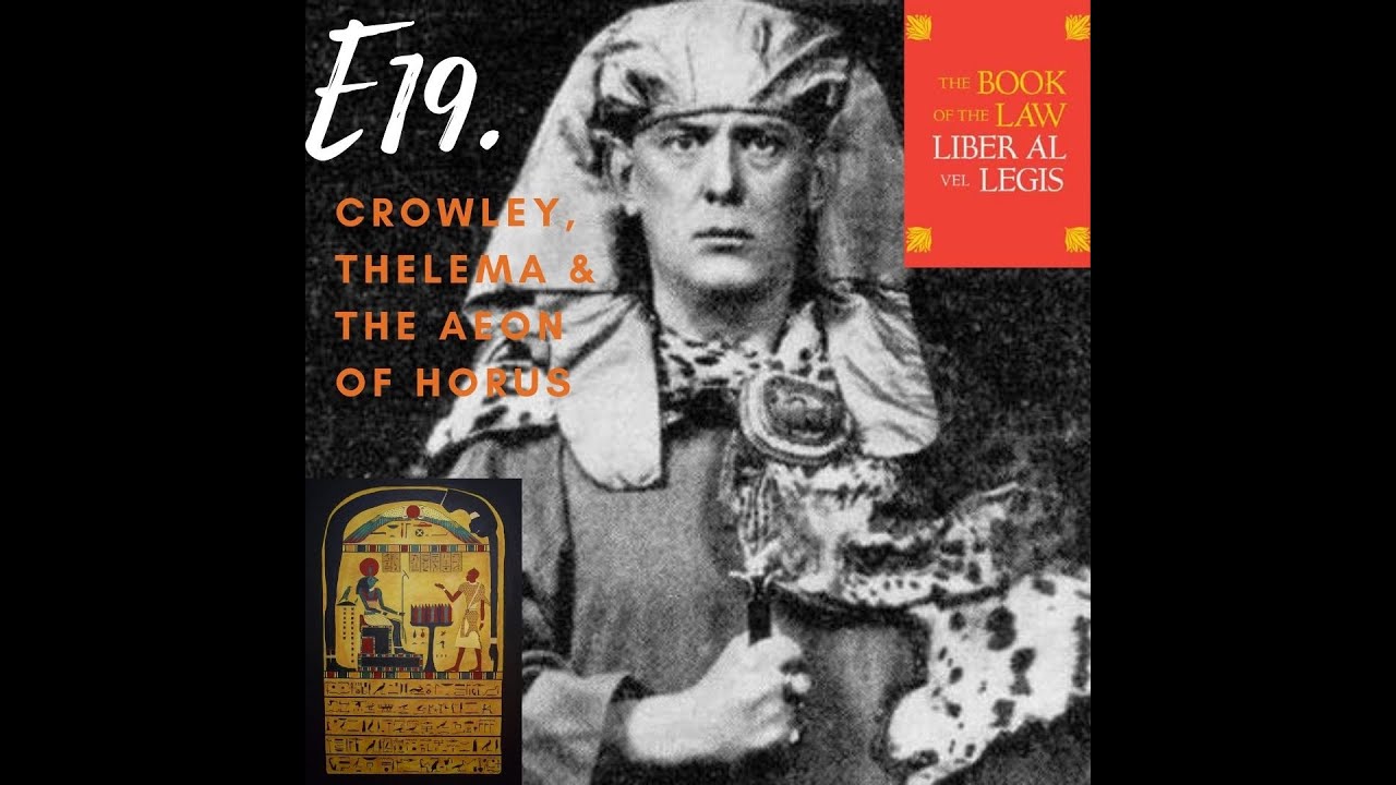 Crowley, Thelema and the Aeon of Horus. The Book of the Law's Origin in Egypt.