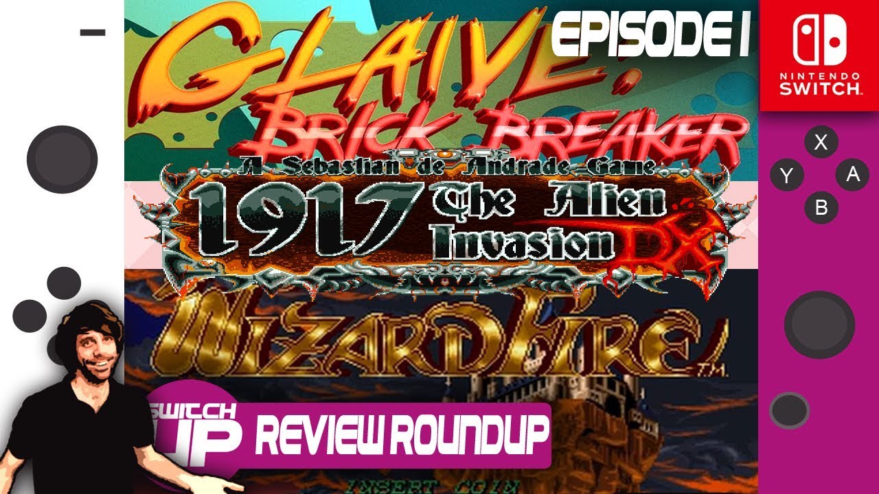 1917, WIZARD FIRE & GLAIVE Brick Breaker: 3 switch reviews (review roundup #1)