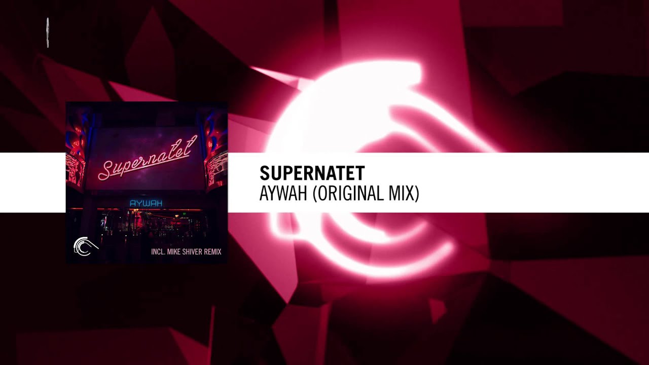 SUPERNATET - AYWAH (Captured Music RNM)