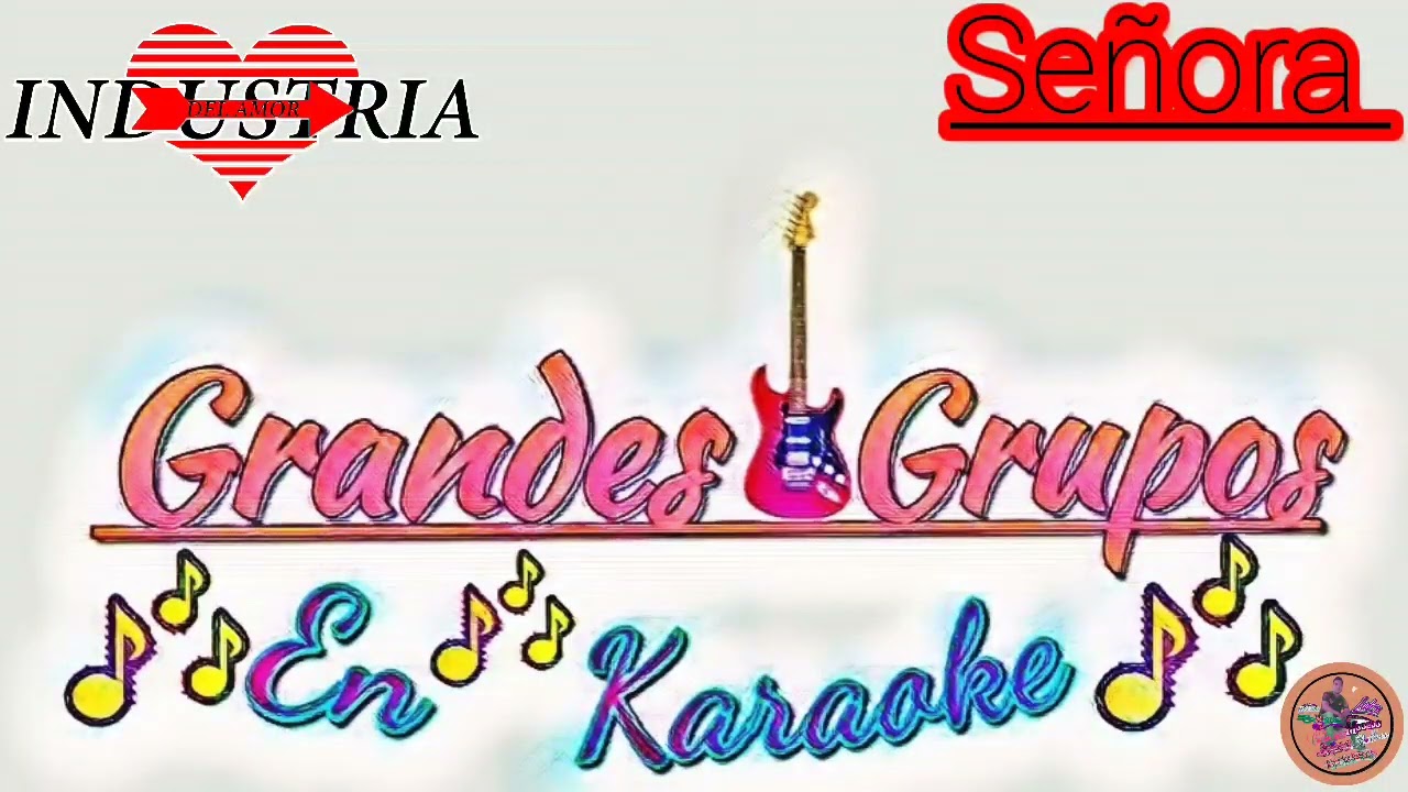 Pista (Karaoke) *Señora* Industria del Amor