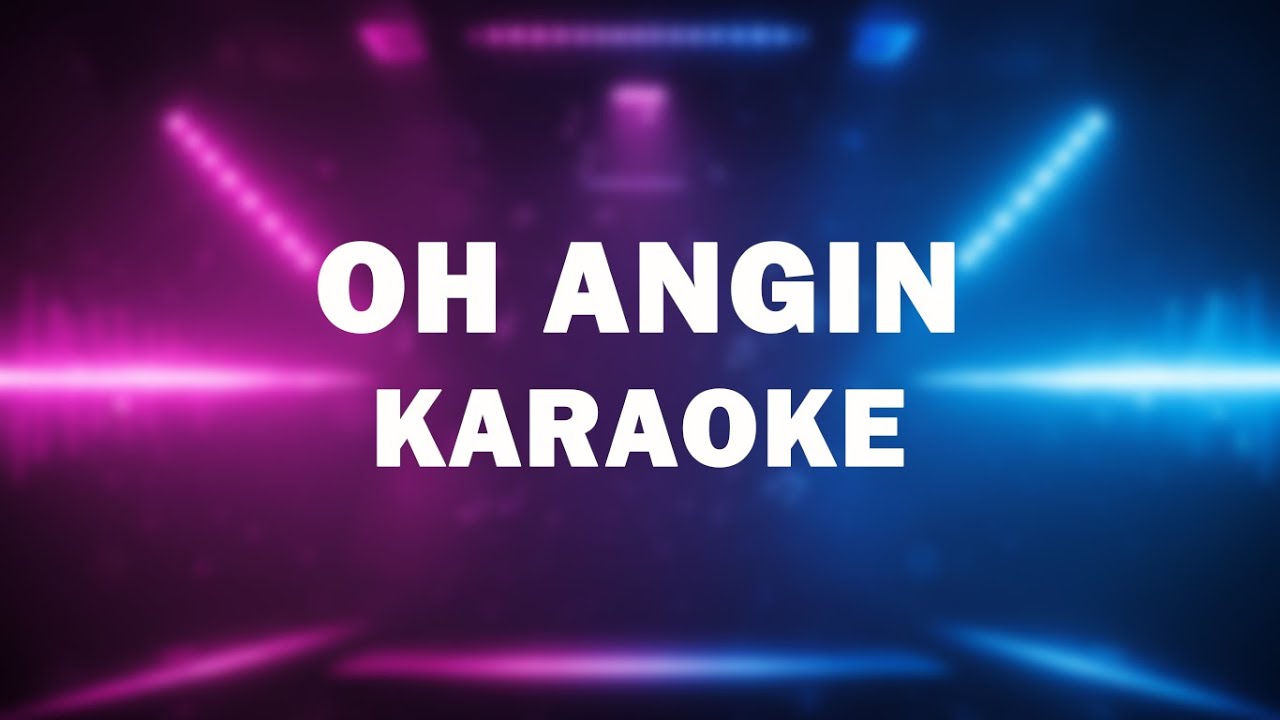 OH ANGIN | KARAOKE VERSION | BY FALDIANSYAH