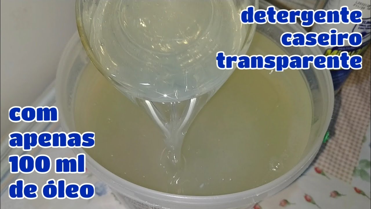 como fazer detergente transparente com 100 ml de óleo