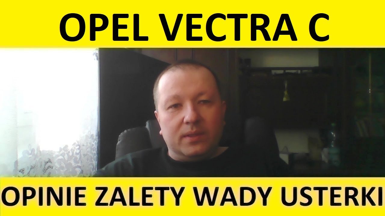 Opel Vectra C opinie, recenzja, zalety, wady, usterki, awarie, jaki silnik, spalanie, ceny, używane?