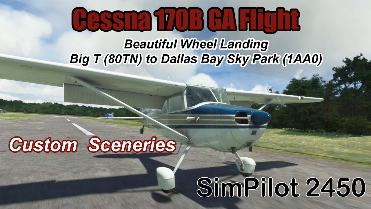 MSFS 2020/Carenado C170B/Real Pilot/GA Flight//Custom Sceneries//Beautiful Wheel Landing