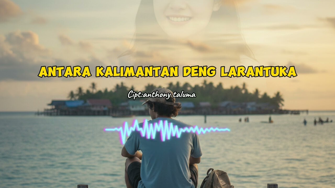 ANTARA KALIMANTAN DENG LARANTUKA||LAGU AMBON TERBARU 2026