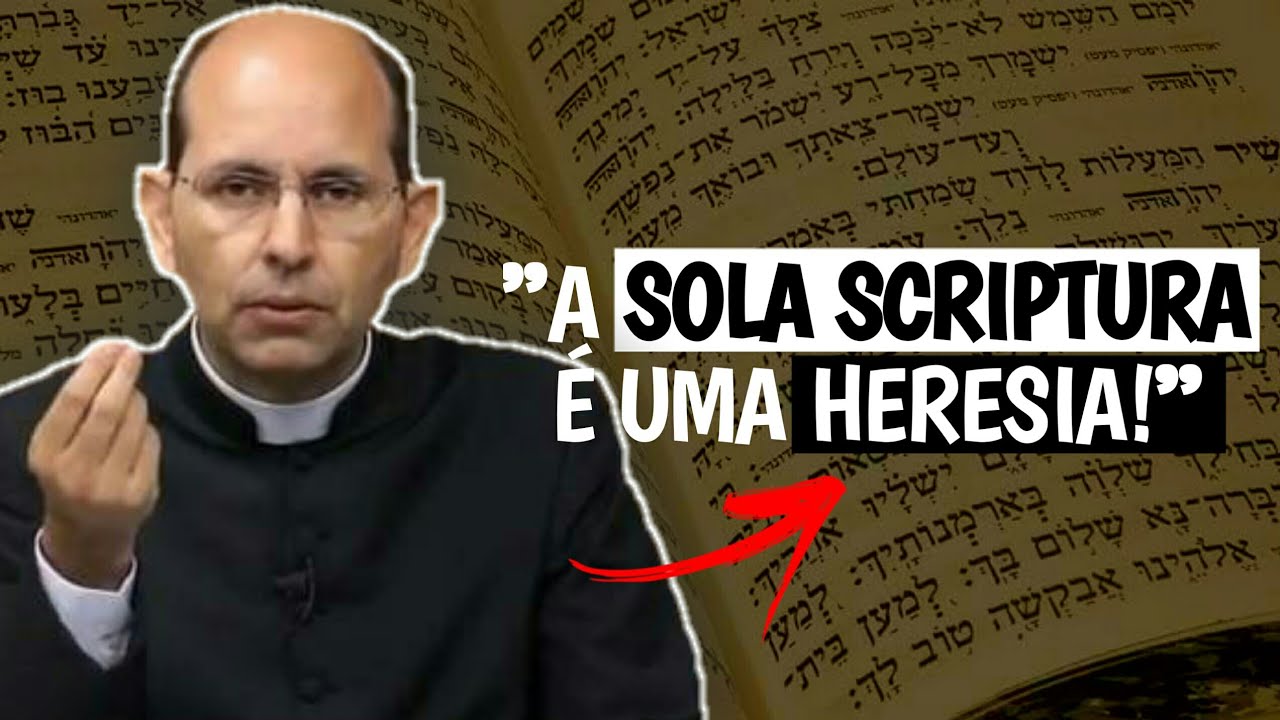 Refutando a Sola Scriptura Protestante - Pe. Paulo Ricardo