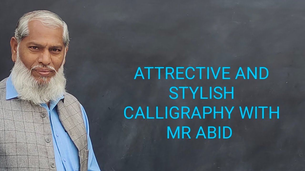 ATTRECTIVE AND STYLISH CALLIGRAPHY WITH MR ABID FOR YOU.