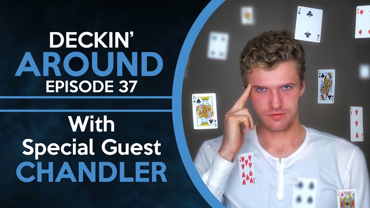 Deckin' Around #37 - Chandler Henry - MAGICIAN