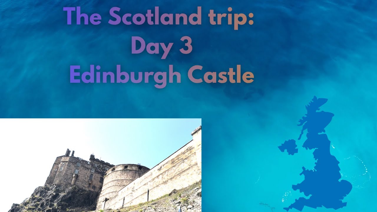 Adventure to the Scottish Highlands ¦ Day 3 - Edinburgh Castle